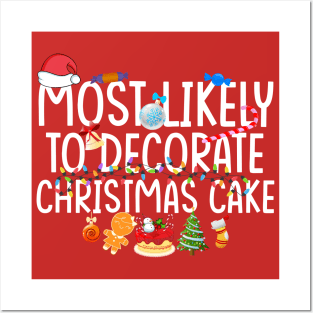 Most likely to decorate Christmas cake - a cake decorator design Posters and Art